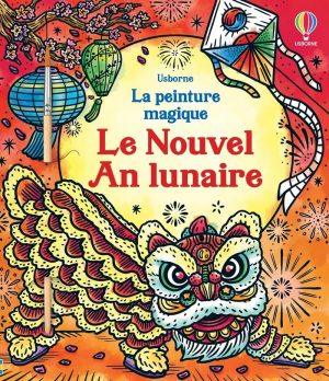 LE NOUVEL AN LUNAIRE - LA PEINTURE MAGIQUE - DES 5 ANS