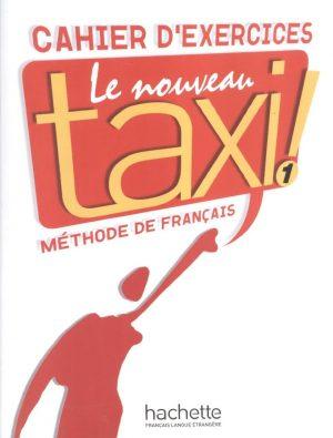 LE NOUVEAU TAXI ! 1 - CAHIER D'EXERCICES