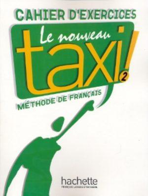 LE NOUVEAU TAXI ! 2 - CAHIER D'EXERCICES