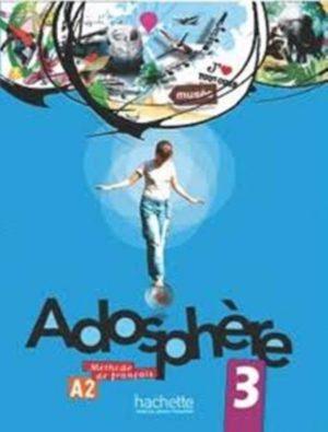 ADOSPHERE 3 - LIVRE DE L'ELEVE (A2)