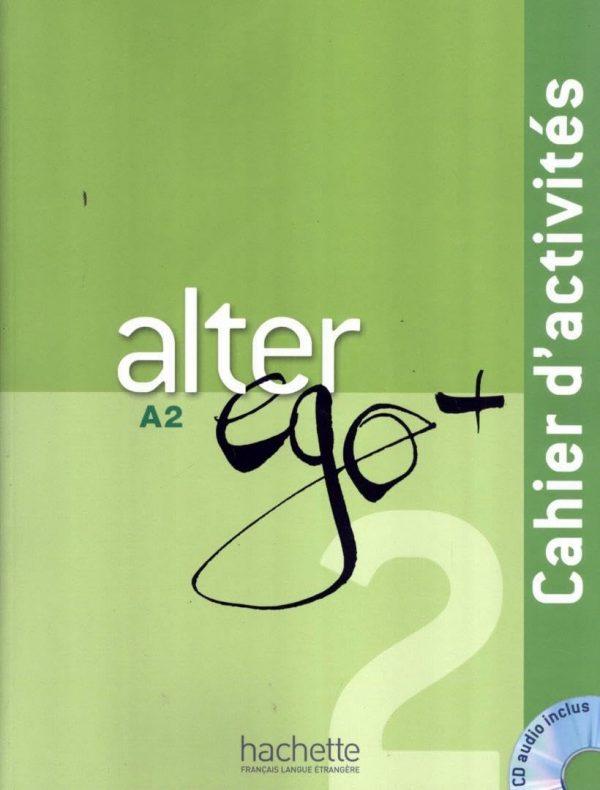 ALTER EGO + 2 - CAHIER D'ACTIVITES (A2)