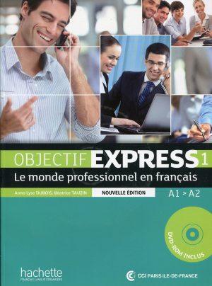 OBJECTIF EXPRESS 1 [2E EDITION] - LIVRE DE L'ELEVE (A1-A2)