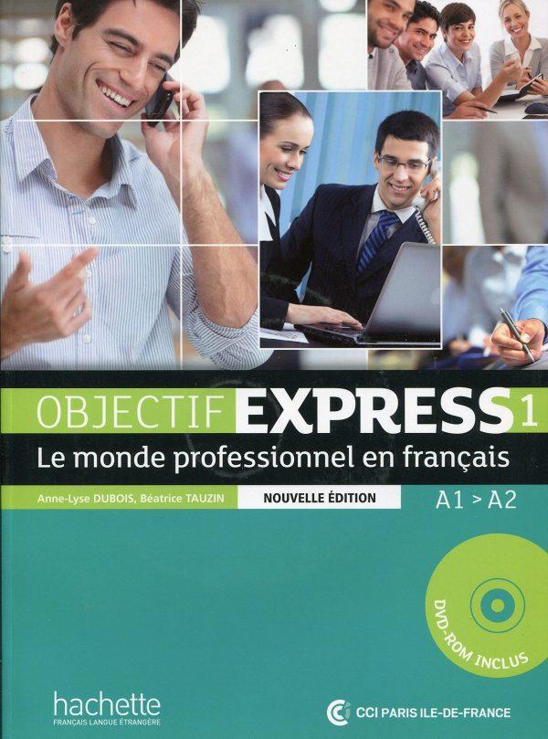 OBJECTIF EXPRESS 1 [2E EDITION] - LIVRE DE L'ELEVE (A1-A2)