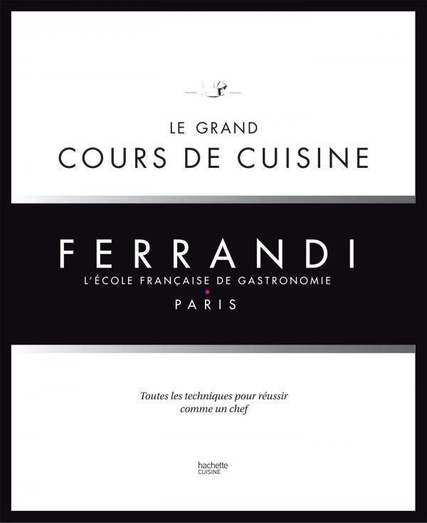 LE GRAND COURS DE CUISINE FERRANDI