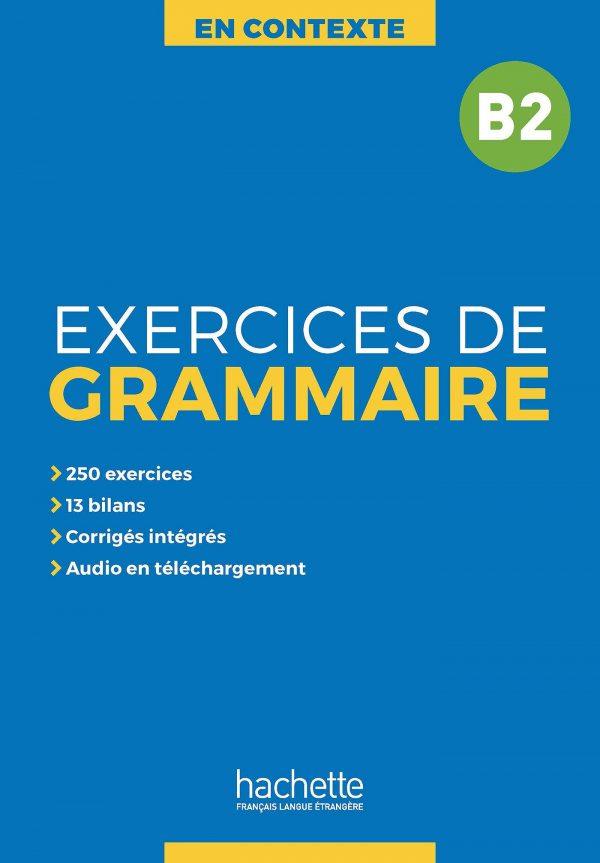 EN CONTEXTE - EXERCICES DE GRAMMAIRE + AUDIO MP3 + CORRIGES (B2)