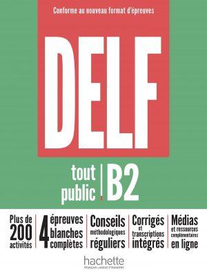 DELF TOUT PUBLIC - NOUVEAU FORMAT D'EPREUVES (B2)