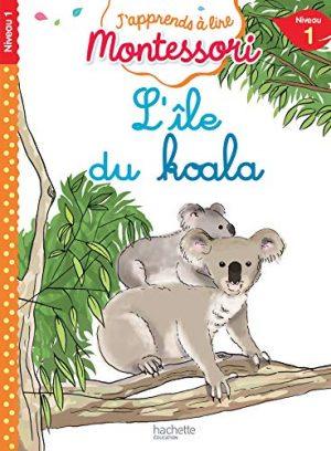 L'ILE DU KOALA, NIVEAU 1 - J'APPRENDS A LIRE MONTESSORI