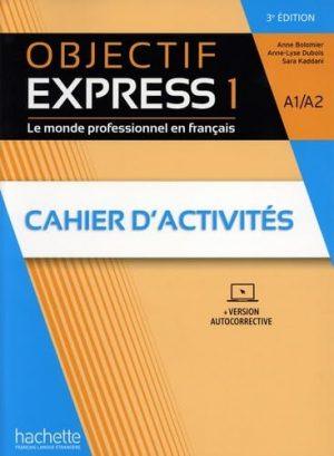 OBJECTIF EXPRESS 1 [3E EDITION] - CAHIER D'ACTIVITES (A1-A2)