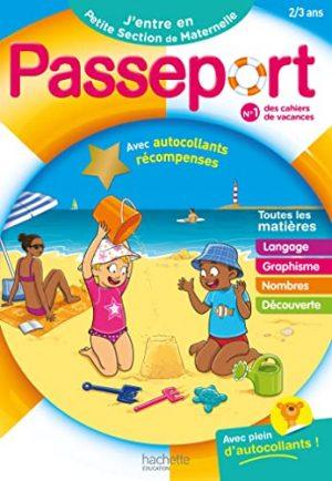 PASSEPORT - J'ENTRE EN PETITE SECTION DE MATERNELLE 2/3 ANS - CAHIER DE VACANCES 2024