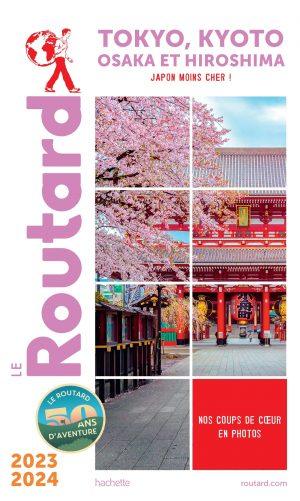 GUIDE DU ROUTARD TOKYO, KYOTO 2024/25