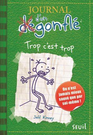 JOURNAL D'UN DEGONFLE - TOME 3 - TROP C'EST TROP