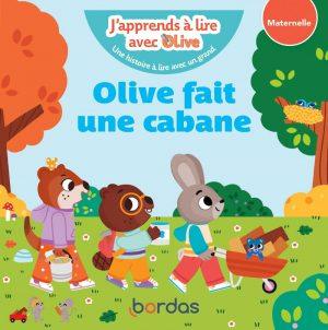 J'APPRENDS A LIRE AVEC OLIVE - OLIVE FAIT UNE CABANE
