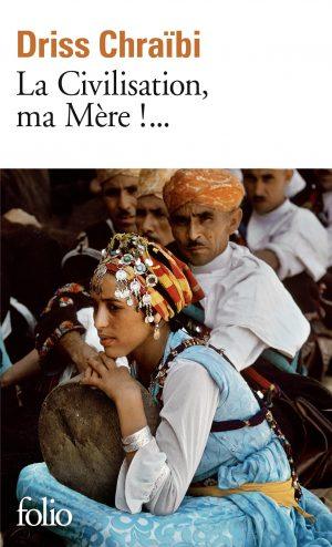 LA CIVILISATION, MA MERE !...