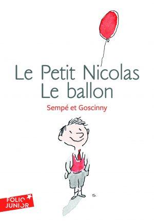 LE PETIT NICOLAS : LE BALLON ET AUTRES HISTOIRES INEDITES