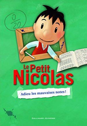 LE PETIT NICOLAS - ADIEU LES MAUVAISES NOTES !