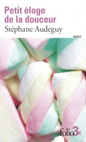 PETIT ELOGE DE LA DOUCEUR