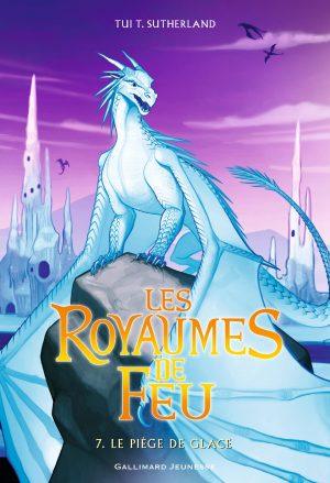 LES ROYAUMES DE FEU - TOME 7 - LE PIEGE DE GLACE