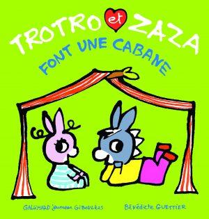 TROTRO ET ZAZA FONT UNE CABANE