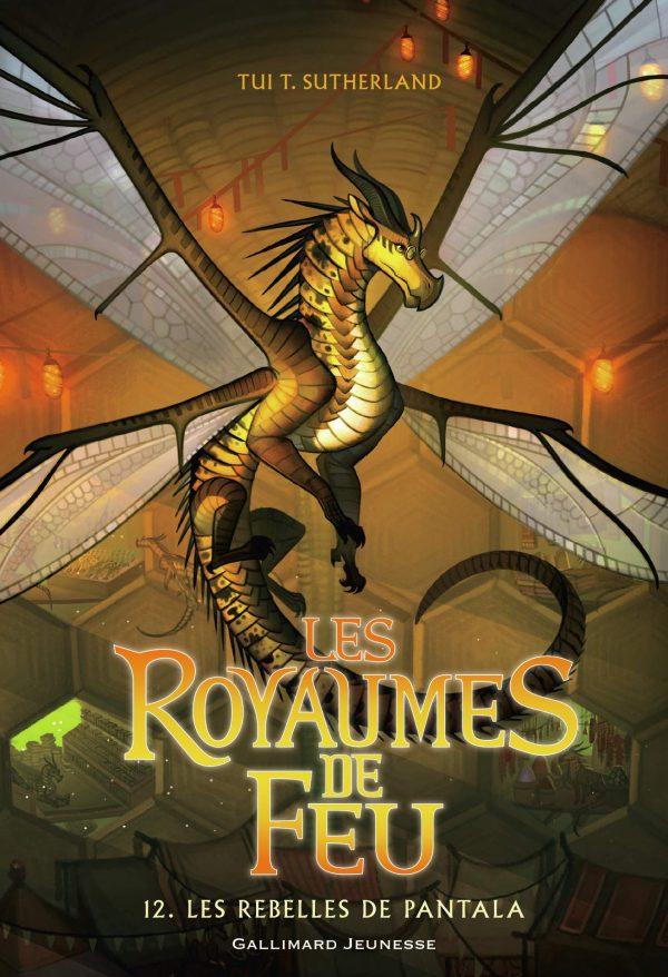 LES ROYAUMES DE FEU - TOME 12 - LES REBELLES DE PANTALA