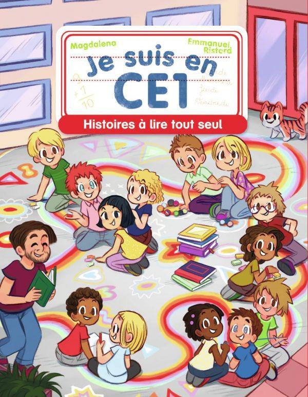 JE SUIS EN CE1 - HISTOIRES A LIRE TOUT SEUL