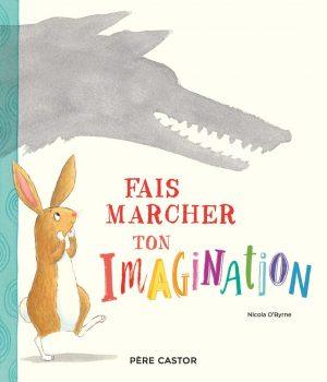 FAIS MARCHER TON IMAGINATION