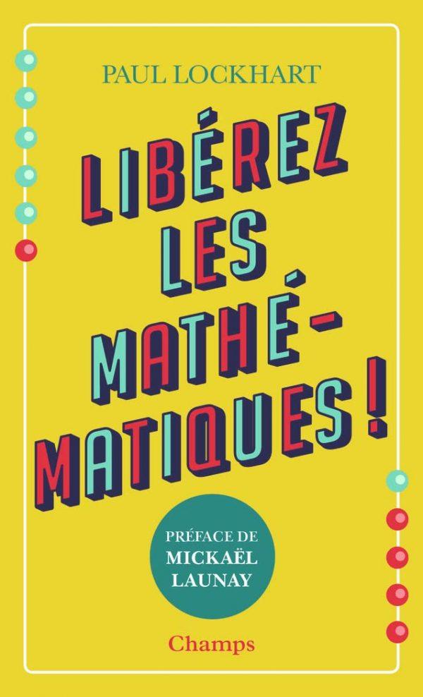 LIBEREZ LES MATHEMATIQUES !