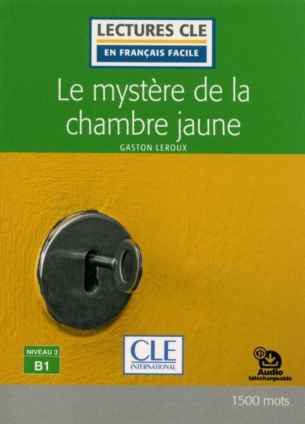 LE MYSTERE DE LA CHAMBRE JAUNE LECTURE - NIVEAU 3 B1