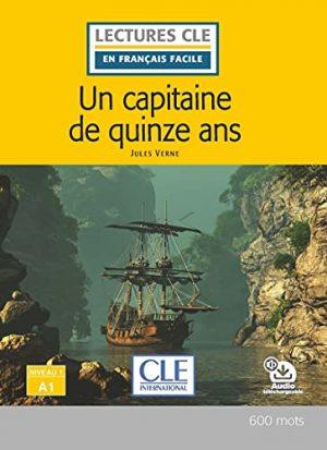 UN CAPITAINE DE 15 ANS NIVEAU A1 2E ED.