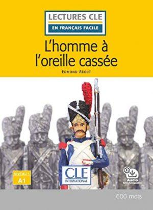 L'HOMME A L'OREILLE CASSEE - NIVEAU A1 - 2ED