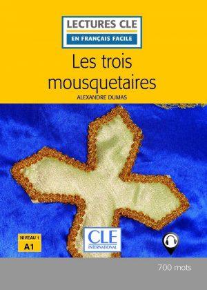 LES TROIS MOUSQUETAIRES NIVEAU A1 2EME EDITION