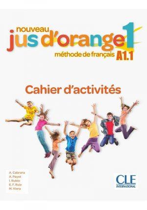 JUS D'ORANGE NIVEAU A1 - CAHIER EXERCICES 2ED