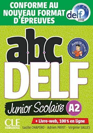 ABC DELF JUNIOR SCOLAIRE - NIVEAU A2 + LIVRET + CD - NOUVELLE EDITION