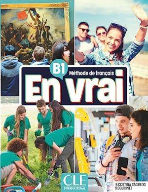 EN VRAI B1 LIVRE DE L'ELEVE