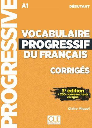 VOCABULAIRE PROGRESSIF NIVEAU DEBUTANT CORRIGES 3ED