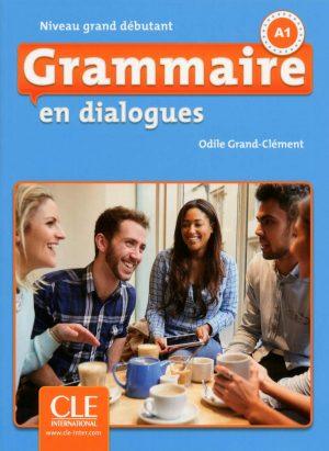 NOUVELLE GRAMMAIRE EN DIALOGUES NIVEAU GRAND DEBUTANT