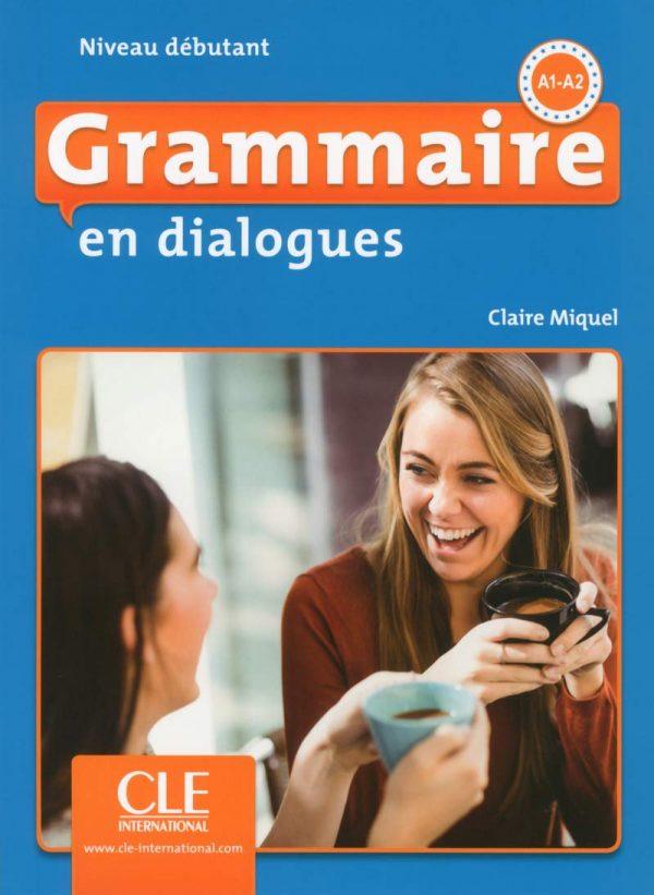 GRAMMAIRE EN DIALOGUES - NIVEAU DEBUTANT + CD 2ED