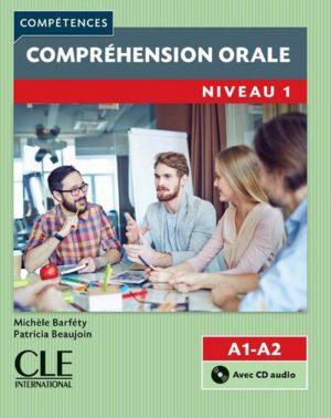 COMPREHENSION ORALE FLE NIVEAU 1 + CD AUDIO 2E EDITION