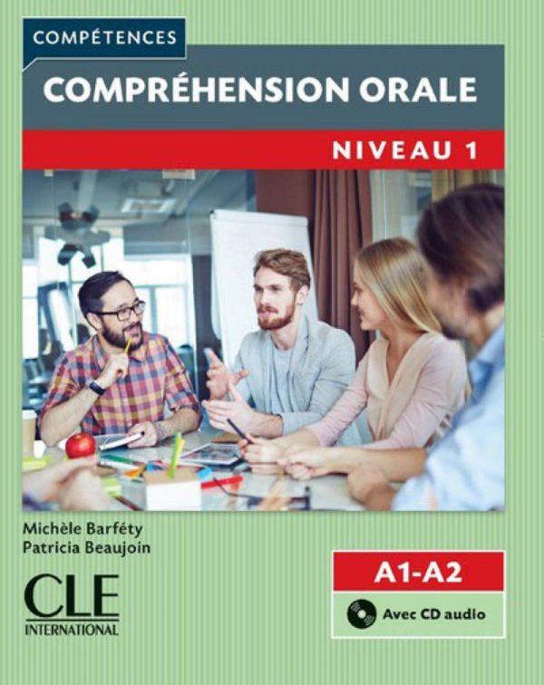 COMPREHENSION ORALE FLE NIVEAU 1 + CD AUDIO 2E EDITION
