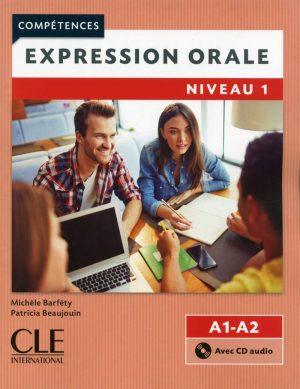 EXPRESSION ORALE FLE NIVEAU 1 + CD AUDIO 2E EDITION