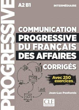 COMMUNICATION PROGRESSIVE DU FRANCAIS DES AFFAIRES - CORRIGES - NIVEAU INTERMEDIAIRE NE