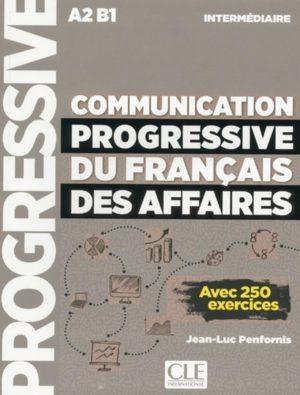 COMMUNICATION PROGRESSIVE DU FRANCAIS DES AFFAIRES - NIVEAU INTERMEDIAIRE A2-B1