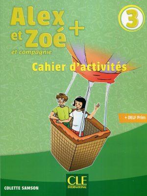 ALEX ET ZOE PLUS NIVEAU 3 CAHIER D'ACTIVITES
