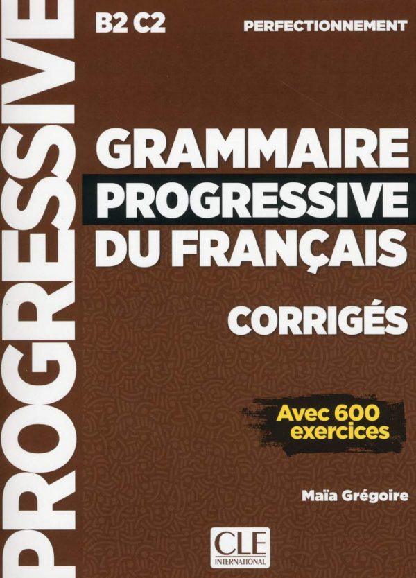 CORRIGES GRAMMAIRE PROGRESSIVE DU FRANCAIS NIVEAUPERFECTIONNEMENT NC