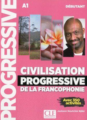 CIVILISATION PROGRESSIVE DE LA FRANCOPHONIE DEBUTANT NC