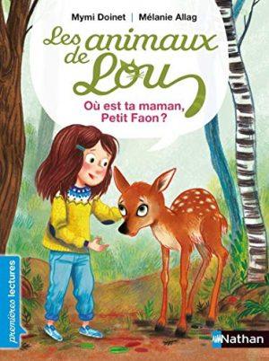 LES ANIMAUX DE LOU - OU EST TA MAMAN, PETIT FAON ?