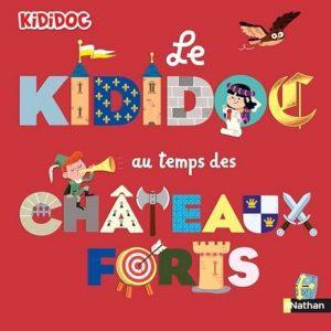 LE KIDIDOC AU TEMPS DES CHATEAUX FORTS