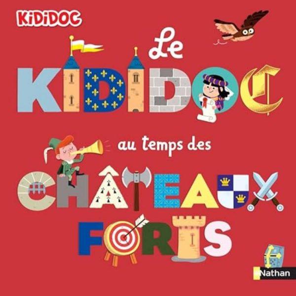 LE KIDIDOC AU TEMPS DES CHATEAUX FORTS