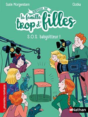LA FAMILLE TROP D'FILLES - SOS BABYSITTEUR !
