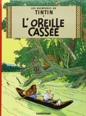 TINTIN - TOME 6 - L'OREILLE CASSEE