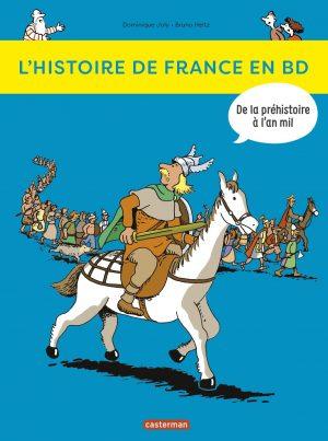 L'HISTOIRE DE FRANCE EN BD - DE LA PREHISTOIRE A L'AN MIL